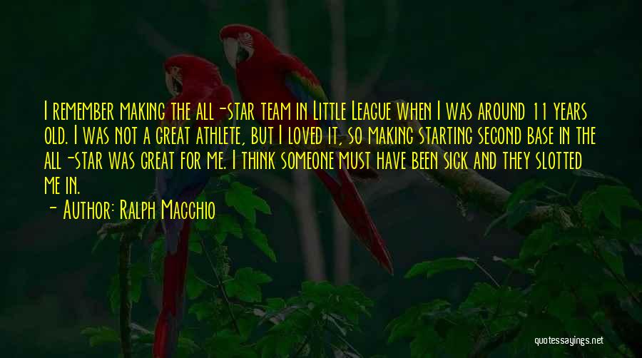 Great Little League Quotes By Ralph Macchio