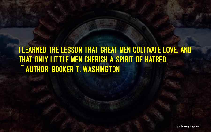 Great Little Love Quotes By Booker T. Washington