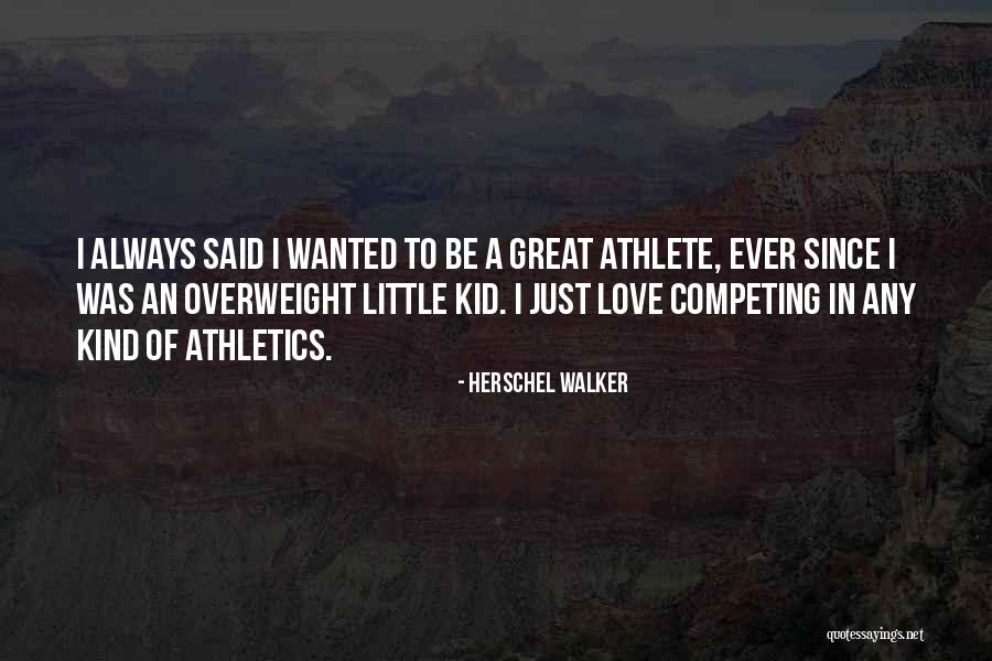 Great Little Love Quotes By Herschel Walker