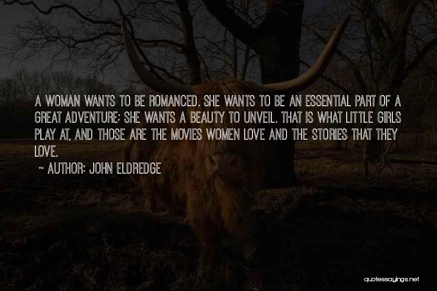 Great Little Love Quotes By John Eldredge