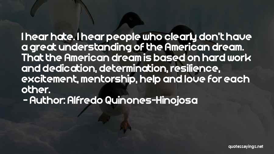 Great Love Hate Quotes By Alfredo Quinones-Hinojosa