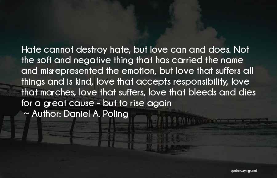 Great Love Hate Quotes By Daniel A. Poling