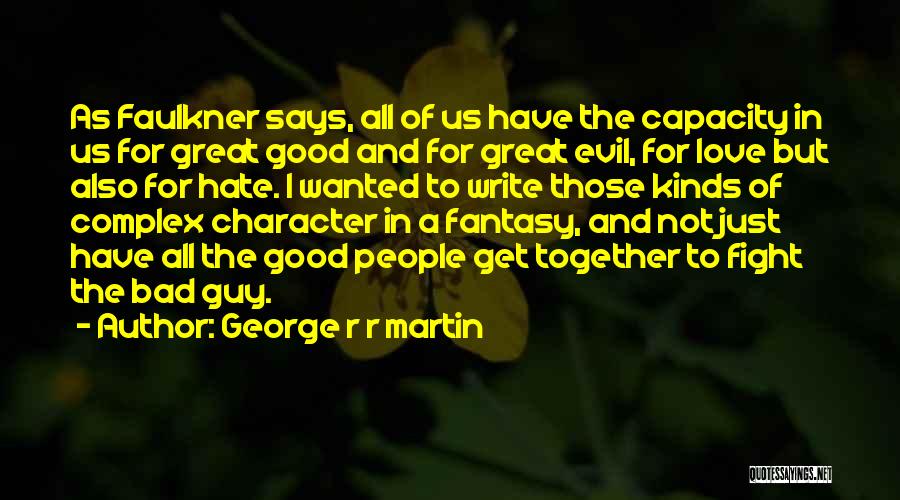 Great Love Hate Quotes By George R R Martin