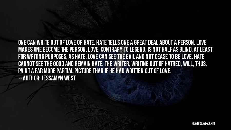 Great Love Hate Quotes By Jessamyn West