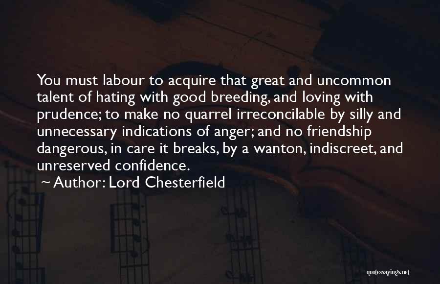 Great Love Hate Quotes By Lord Chesterfield