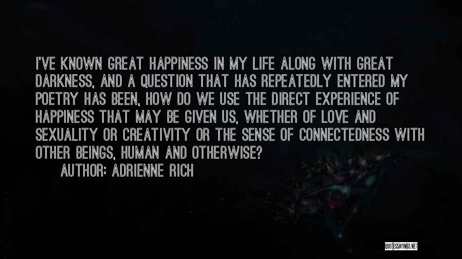 Great Love Poetry Quotes By Adrienne Rich