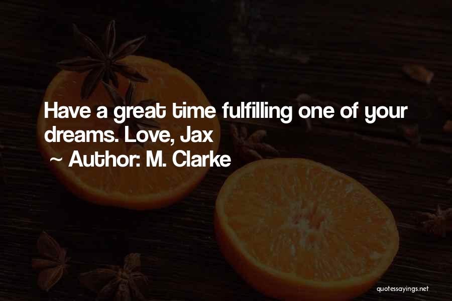 Great Love Quotes By M. Clarke
