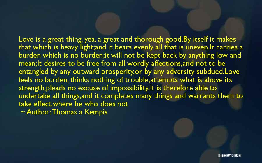 Great Love Quotes By Thomas A Kempis Great Love Quotes By Thomas A Kempis