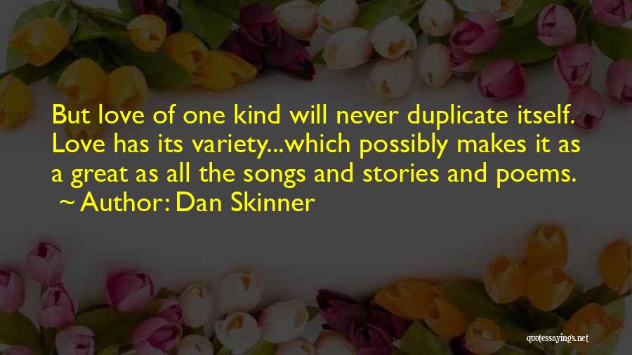 Great Love Songs Quotes By Dan Skinner