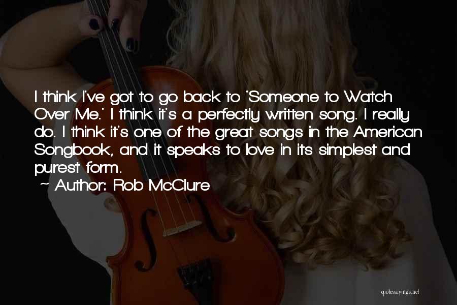 Great Love Songs Quotes By Rob McClure