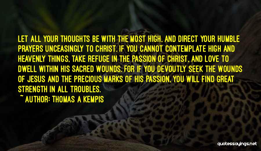 Great Love Thoughts Quotes By Thomas A Kempis