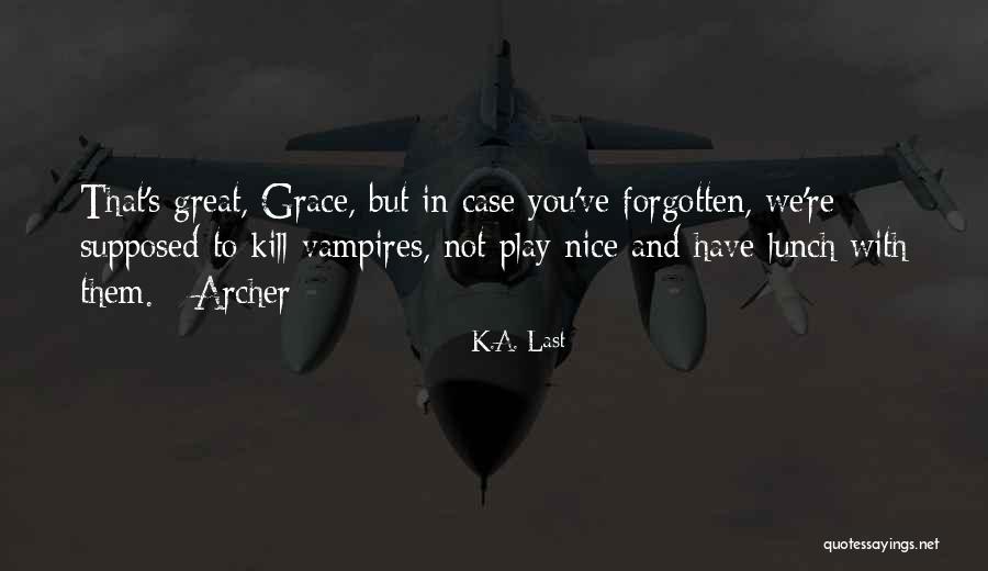 Great Lunch Quotes By K.A. Last Great Lunch Quotes By K.A. Last