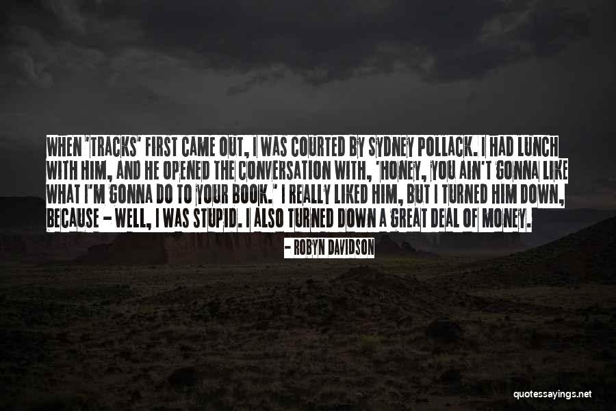 Great Lunch Quotes By Robyn Davidson Great Lunch Quotes By Robyn Davidson