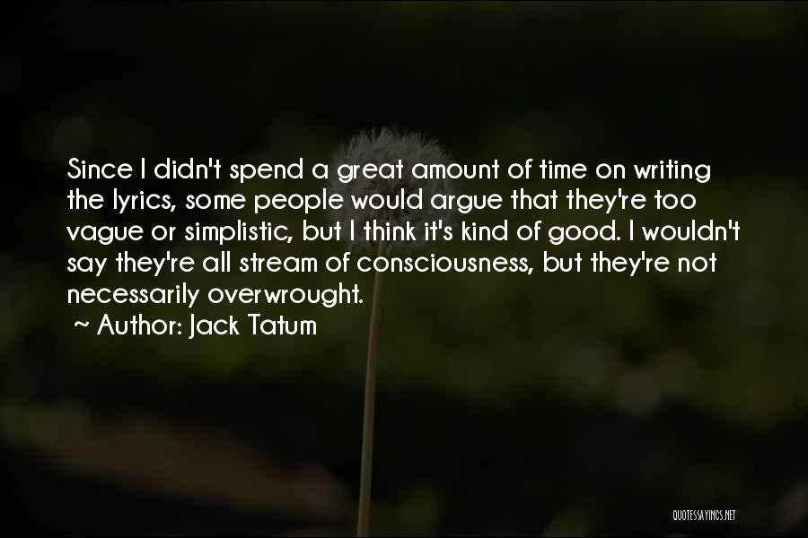 Great Lyrics Quotes By Jack Tatum