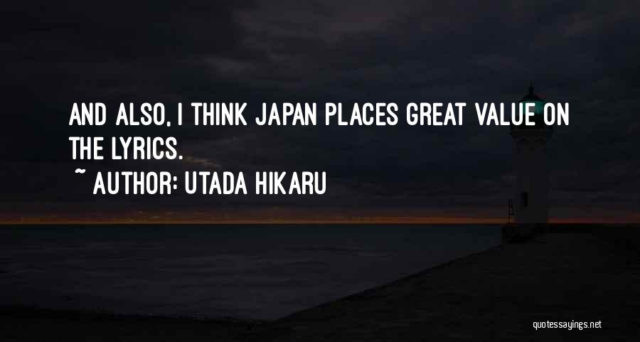 Great Lyrics Quotes By Utada Hikaru