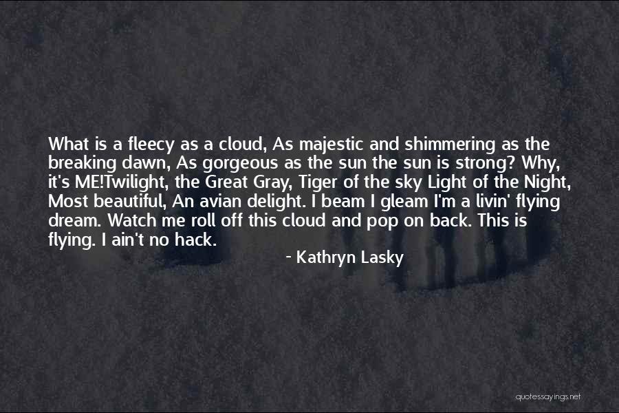 Great Majestic Quotes By Kathryn Lasky