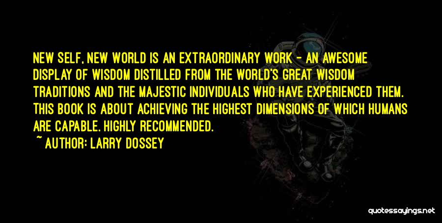 Great Majestic Quotes By Larry Dossey