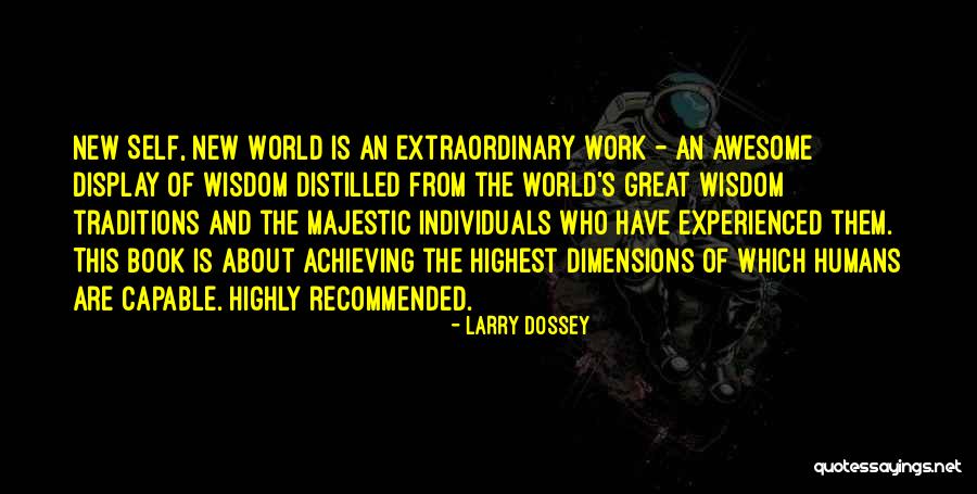 Great Majestic Quotes By Larry Dossey