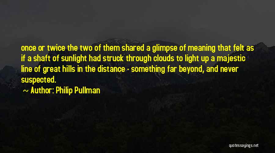 Great Majestic Quotes By Philip Pullman