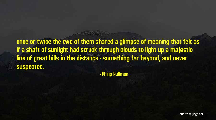 Great Majestic Quotes By Philip Pullman