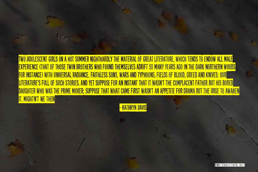 Great Male Quotes By Kathryn Davis Great Male Quotes By Kathryn Davis