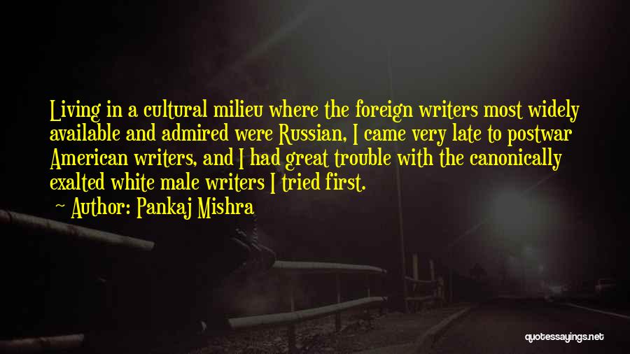 Great Male Quotes By Pankaj Mishra