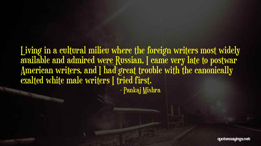 Great Male Quotes By Pankaj Mishra