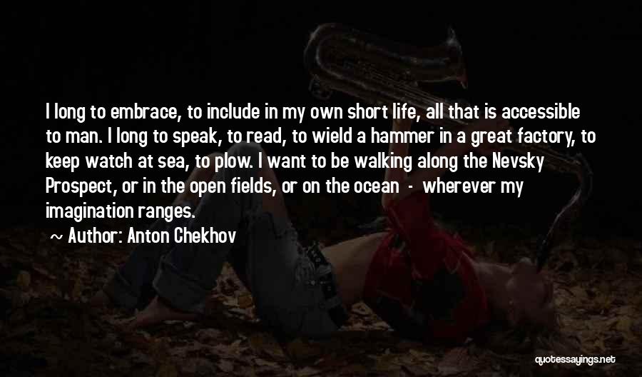 Great Man In My Life Quotes By Anton Chekhov