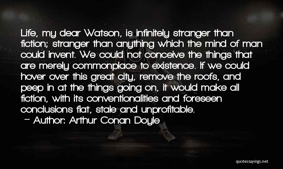 Great Man In My Life Quotes By Arthur Conan Doyle