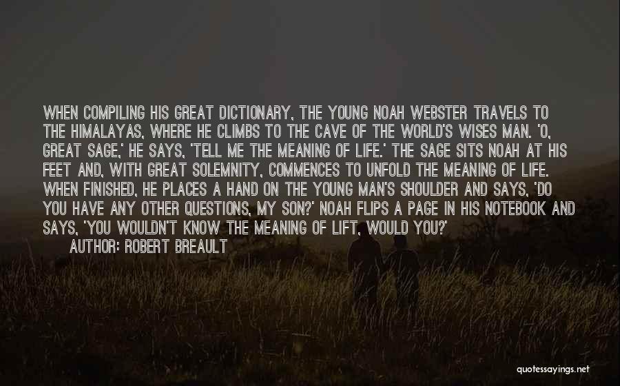 Great Man In My Life Quotes By Robert Breault