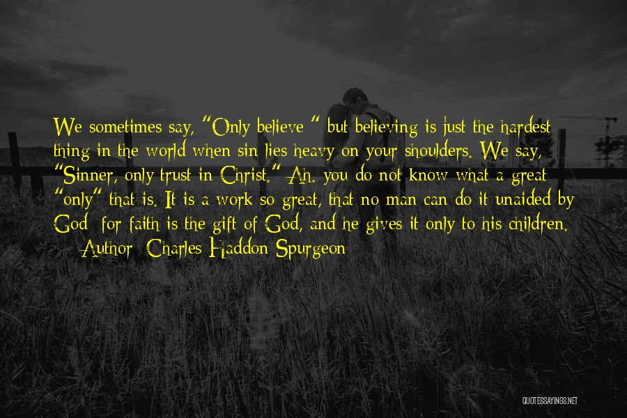 Great Man Of God Quotes By Charles Haddon Spurgeon