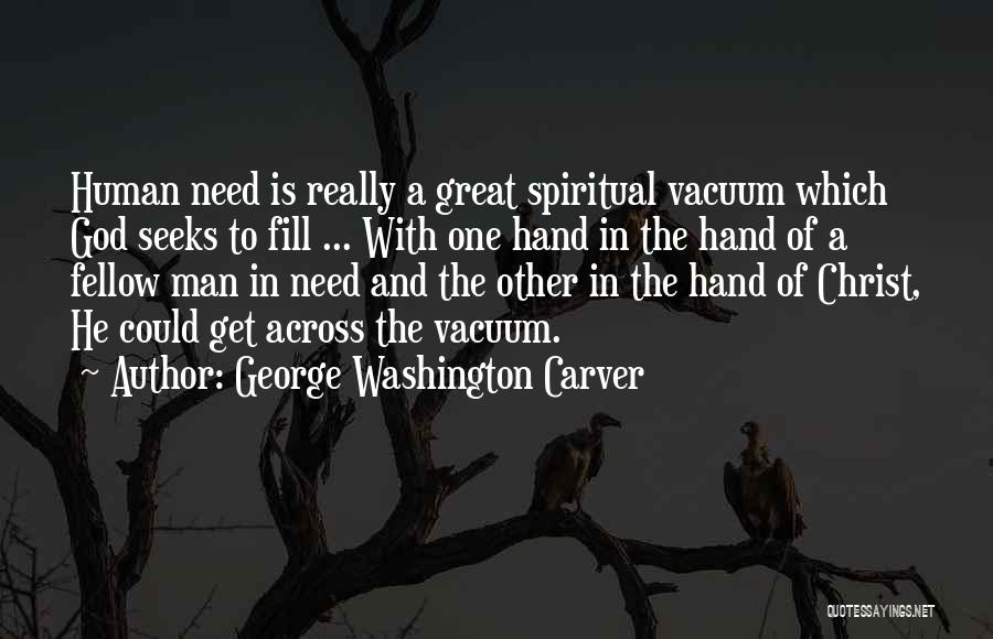 Great Man Of God Quotes By George Washington Carver
