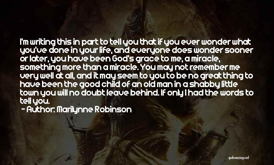 Great Man Of God Quotes By Marilynne Robinson