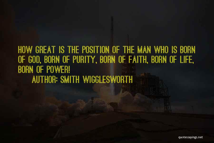 Great Man Of God Quotes By Smith Wigglesworth