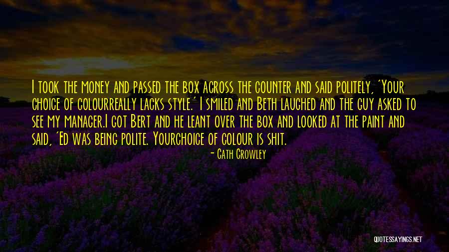 Great Manager Quotes By Cath Crowley Great Manager Quotes By Cath Crowley