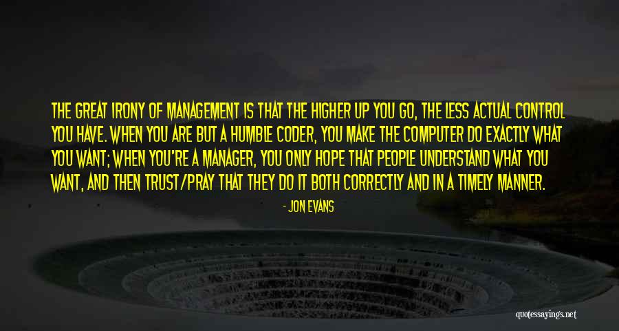 Great Manager Quotes By Jon Evans Great Manager Quotes By Jon Evans