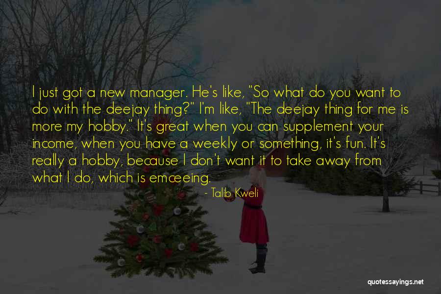 Great Manager Quotes By Talib Kweli Great Manager Quotes By Talib Kweli