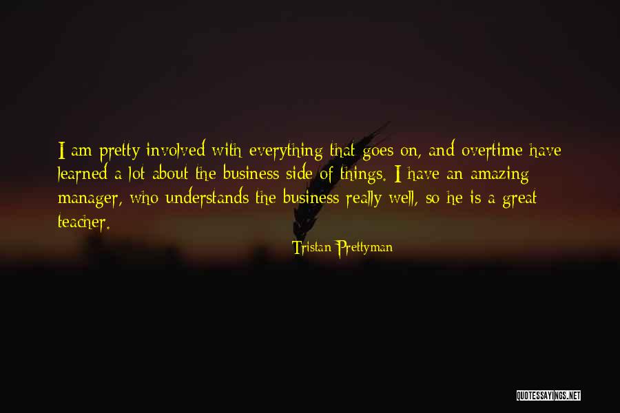 Great Manager Quotes By Tristan Prettyman Great Manager Quotes By Tristan Prettyman