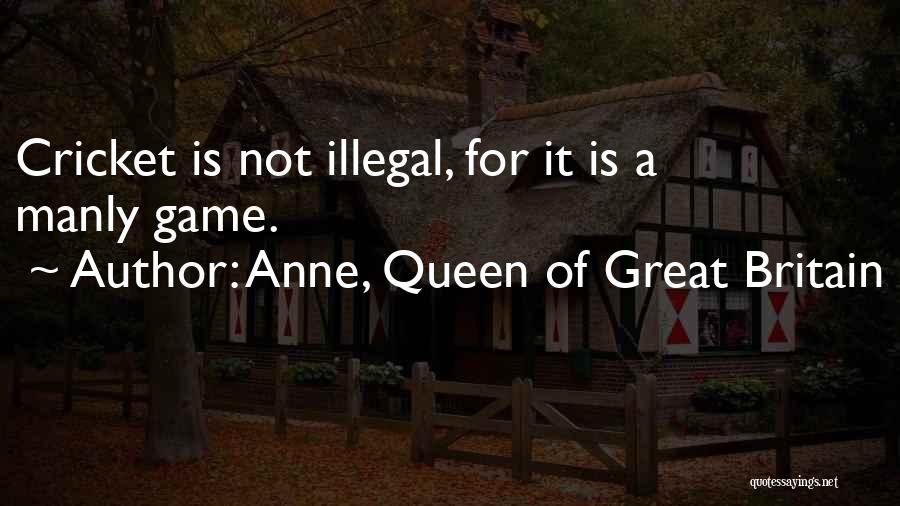 Great Manly Quotes By Anne, Queen Of Great Britain