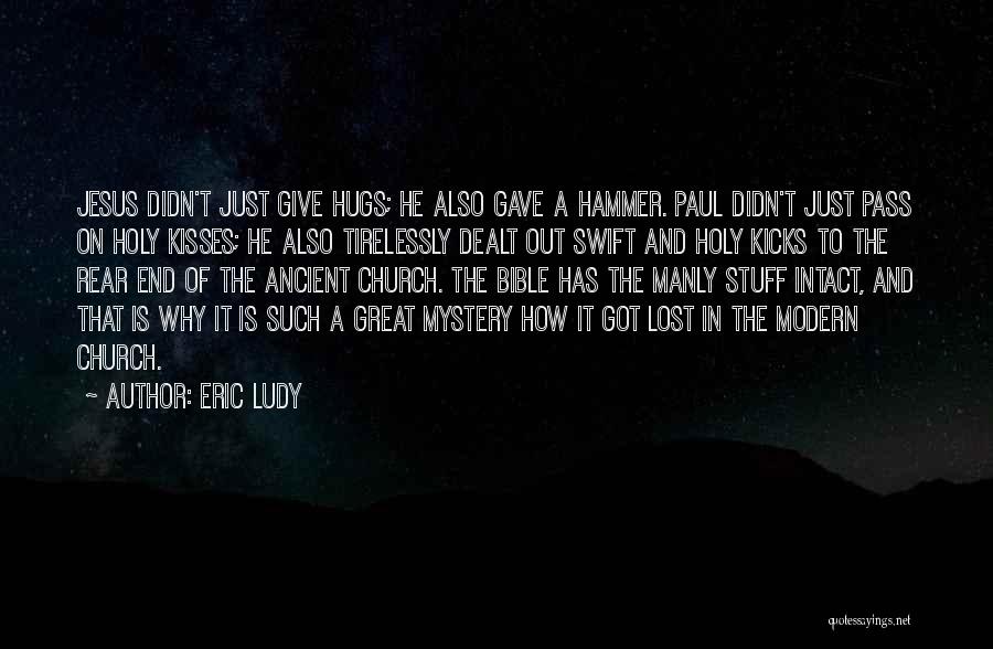 Great Manly Quotes By Eric Ludy