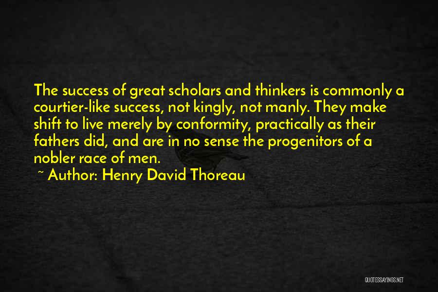 Great Manly Quotes By Henry David Thoreau