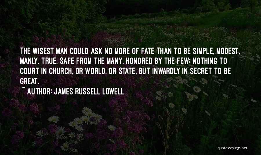 Great Manly Quotes By James Russell Lowell