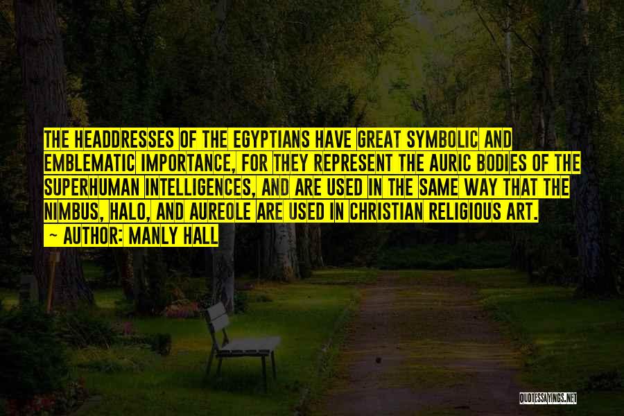 Great Manly Quotes By Manly Hall