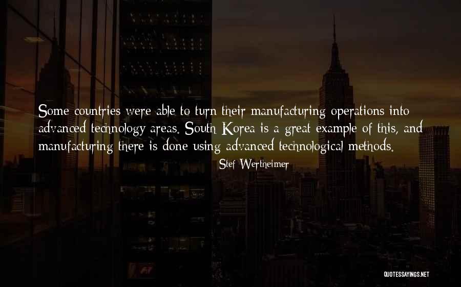 Great Manufacturing Quotes By Stef Wertheimer Great Manufacturing Quotes By Stef Wertheimer