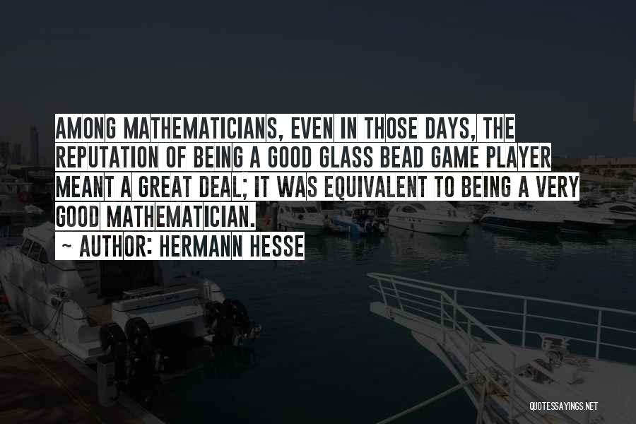 Great Mathematicians Quotes By Hermann Hesse