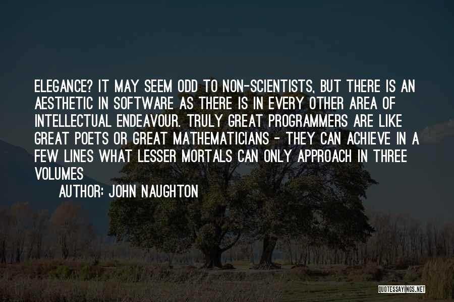 Great Mathematicians Quotes By John Naughton