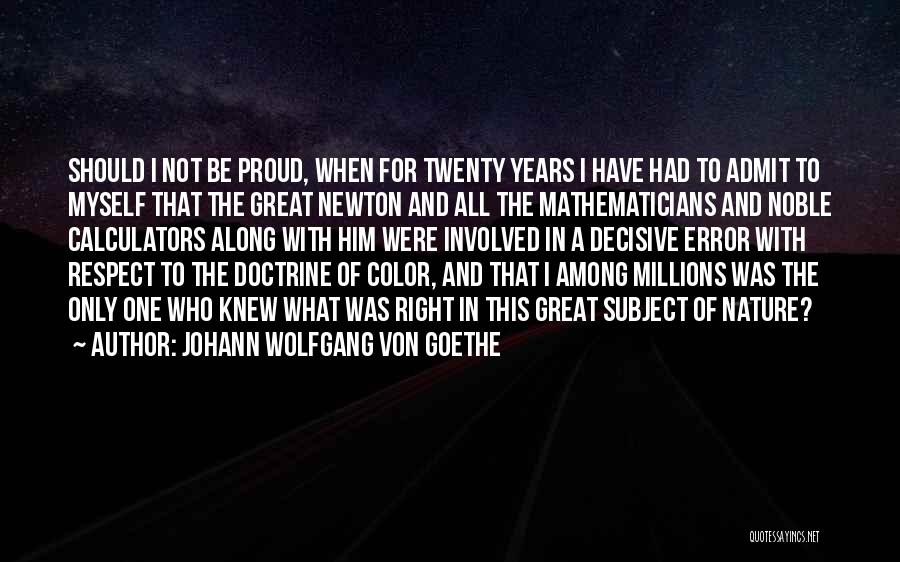 Great Mathematicians Their Quotes By Johann Wolfgang Von Goethe