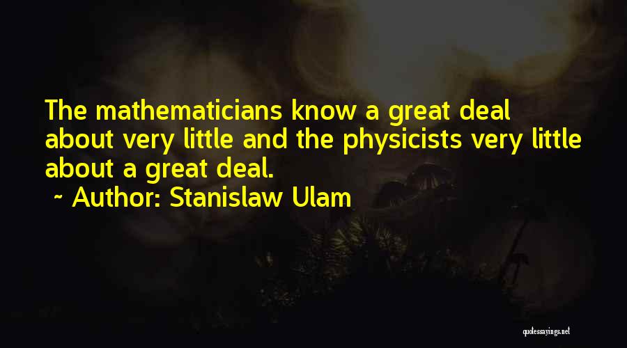 Great Mathematicians Their Quotes By Stanislaw Ulam