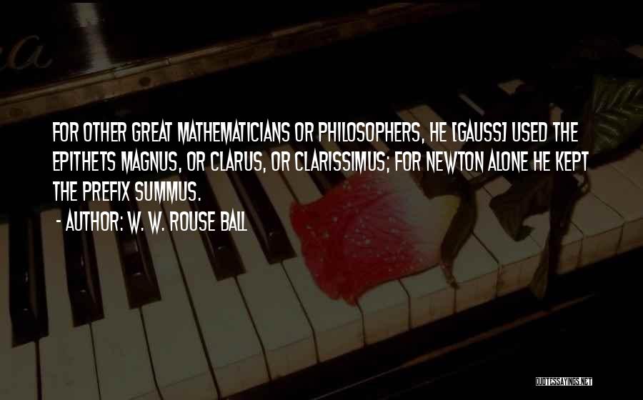 Great Mathematicians Their Quotes By W. W. Rouse Ball