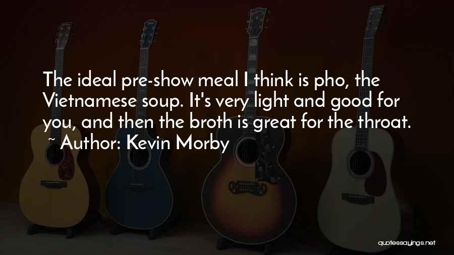 Great Meal Quotes By Kevin Morby